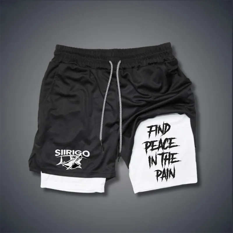FIND PEACE IN THE PAIN 2 In 1 GYM PERFORMANCE SHORTS