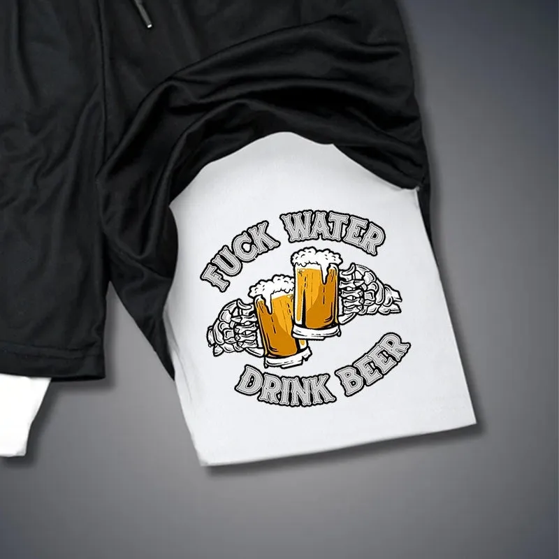 FUCK WATER DRINK BEER Cheerful Time 2 In 1 GYM PERFORMANCE SHORTS