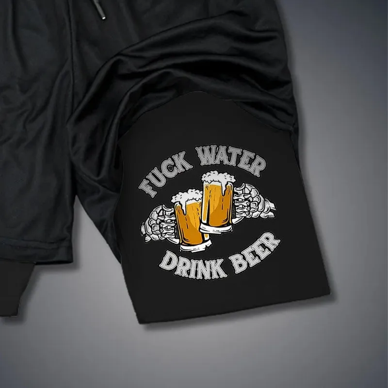 FUCK WATER DRINK BEER Cheerful Time 2 In 1 GYM PERFORMANCE SHORTS