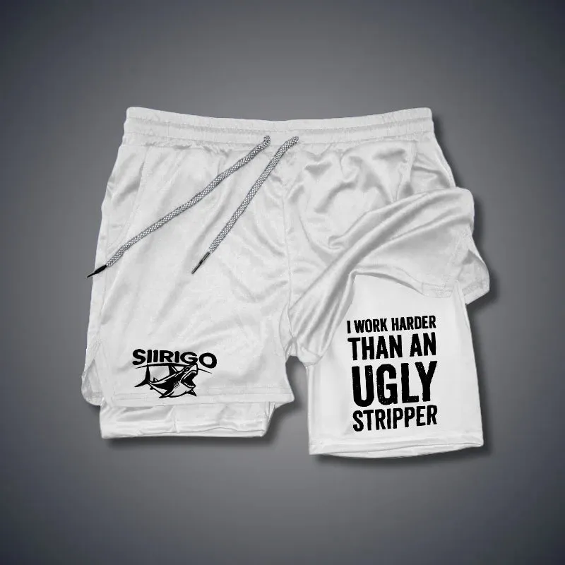 I Work Harder Than An Ugly Stripper 2 In 1 GYM PERFORMANCE SHORTS