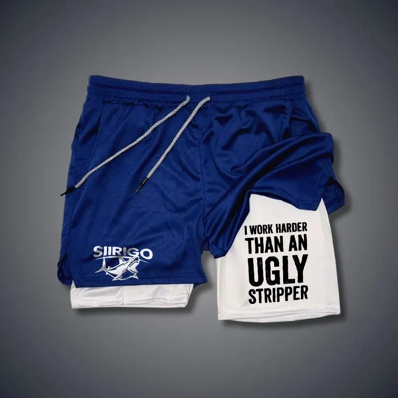 I Work Harder Than An Ugly Stripper 2 In 1 GYM PERFORMANCE SHORTS