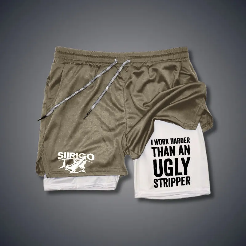 I Work Harder Than An Ugly Stripper 2 In 1 GYM PERFORMANCE SHORTS