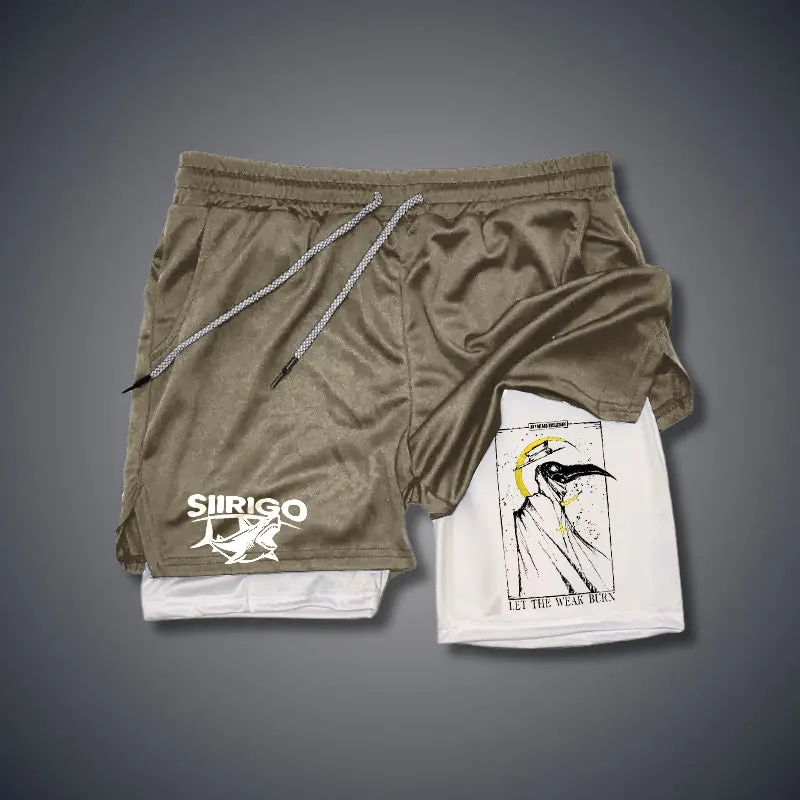 Let The Weak Burn 2 In 1 GYM PERFORMANCE SHORTS