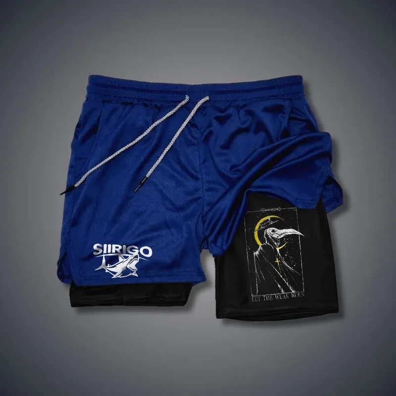 Let The Weak Burn 2 In 1 GYM PERFORMANCE SHORTS