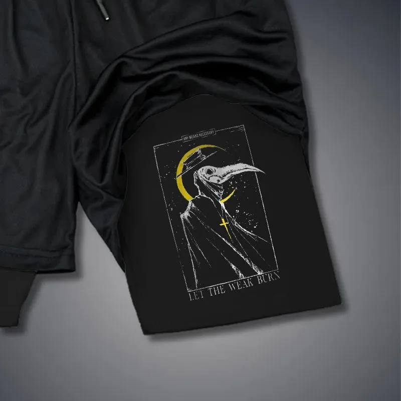 Let The Weak Burn 2 In 1 GYM PERFORMANCE SHORTS