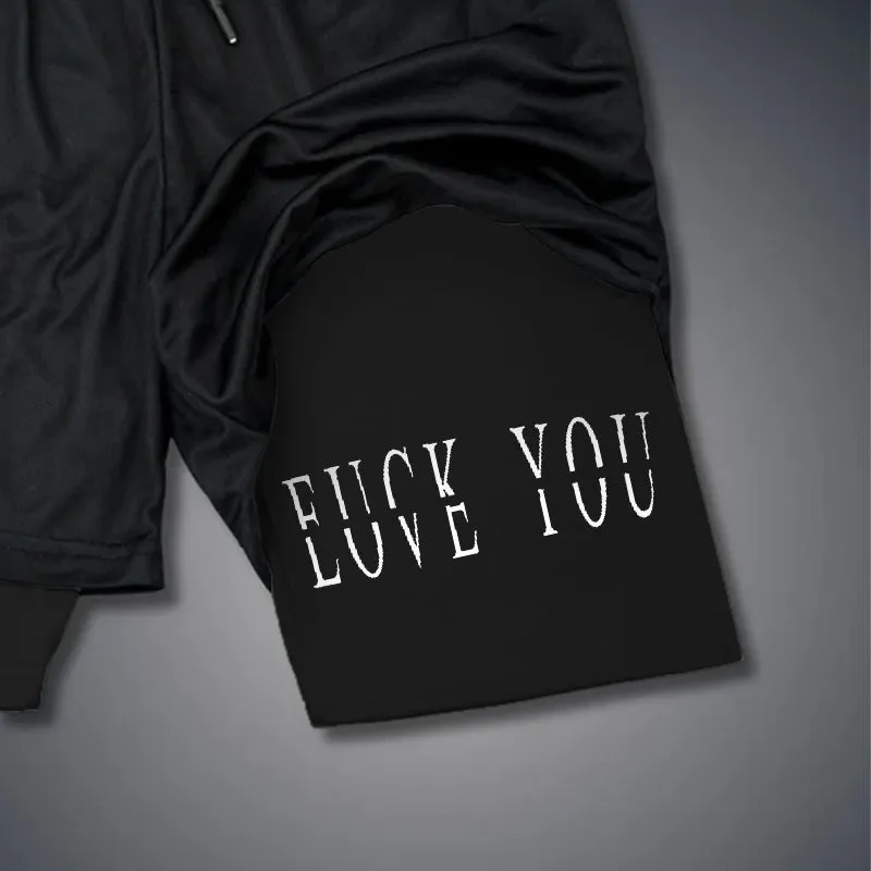 Love You Fk You 2 In 1 GYM PERFORMANCE SHORTS